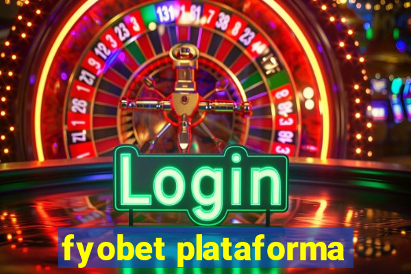 fyobet plataforma